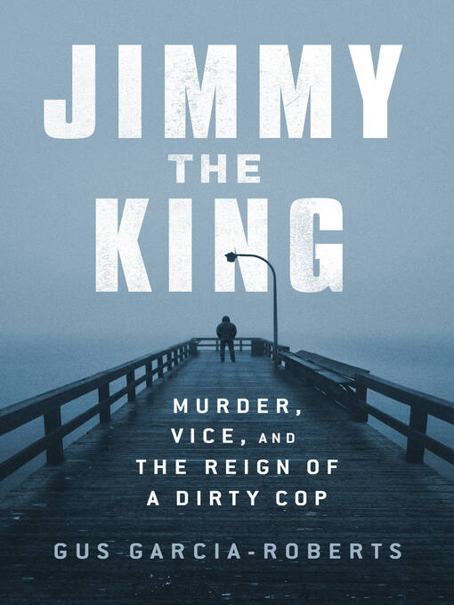 Title details for Jimmy the King by Gus Garcia-Roberts - Available